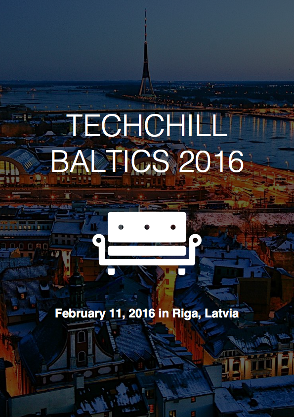 TechChill Baltics 2016 is back!