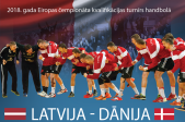 Eiropas handbola čempionāta kvalifikācijas turnīra spēle Latvija - Dānija