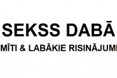 Sekss dabā. Mīti & labākie risinājumi. 